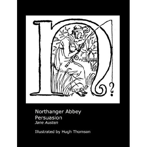 Jane Austen's Northanger Abbey and Persuasion. Illustrated by Hugh Thomson.