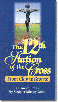The 12th Station of the Cross, From Clay to Bronze, by Mickey Wells