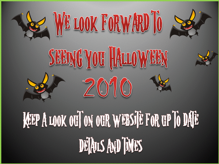 We look forward to seeing you Halloween 2010!